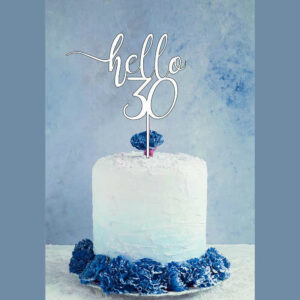 1 Cake Topper hello 30 in plexiglass Colori assortiti