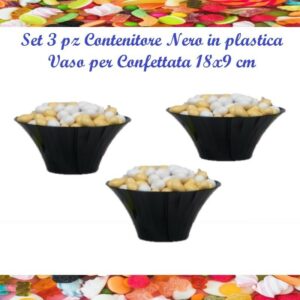 Ser 3 pz Contenitore Nero in plastica Vaso per Confettata 18×9 cm